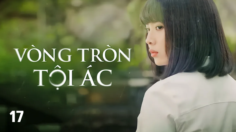 Vong Tron Toi Ac 17